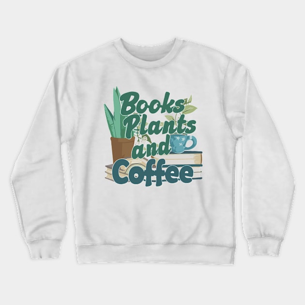 Books Plants And Coffee, Retro Crewneck Sweatshirt by Chrislkf